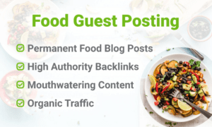 Read more about the article Guest Post Service For Food Sites: Boost Your Food Blog with High-Quality Content