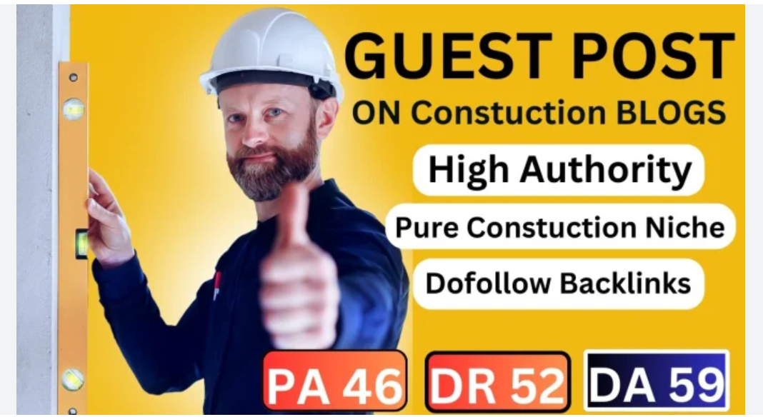 You are currently viewing Guest Post Service For Construction Niche: Boost Your Outreach Today