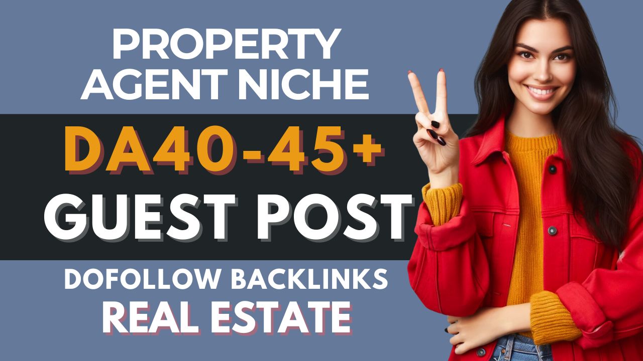 Read more about the article Guest Post Service For Real Estate Niche: Boost Your Online Presence